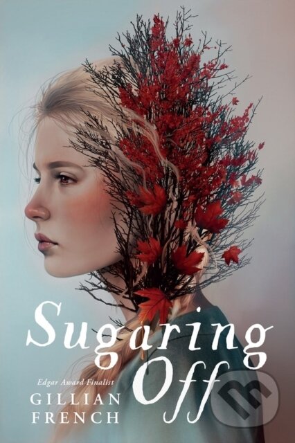 Kniha: Sugaring Off (Gillian French). , 2022 Kniha: Sugaring Off (Gillian French). , 2022