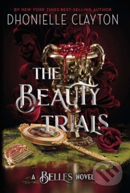 Kniha: The Beauty Trials (Dhonielle Clayton). Gollancz, 2023 Kniha: The Beauty Trials (Dhonielle Clayton). Gollancz, 2023
