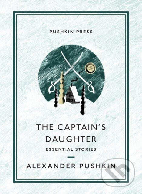 Kniha: The Captain's Daughter (Alexander Pushkin). Pushkin Press, 2021 Kniha: The Captain's Daughter (Alexander Pushkin). Pushkin Press, 2021