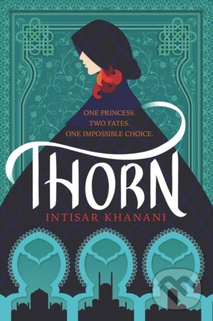 Kniha: Thorn (Intisar Khanani). HarperCollins, 2021 Kniha: Thorn (Intisar Khanani). HarperCollins, 2021