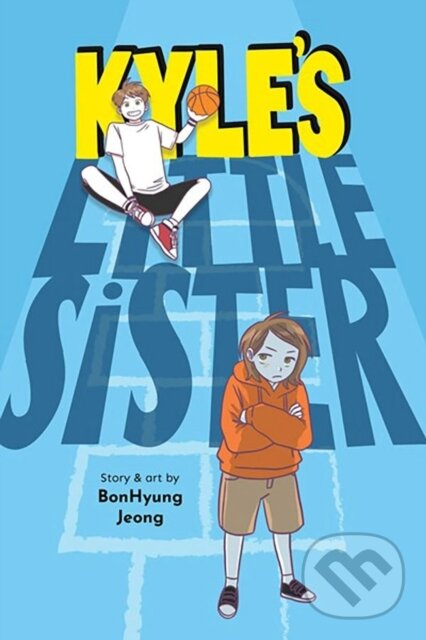 Kniha: Kyle's Little Sister (BONHYUNG JEONG). , 2021 Kniha: Kyle's Little Sister (BONHYUNG JEONG). , 2021