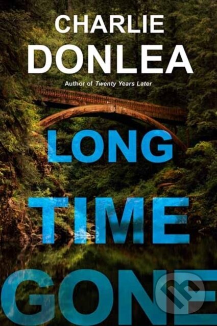Kniha: Long Time Gone (Charlie Donlea). Kensington Publishing Corporation, 2025 Kniha: Long Time Gone (Charlie Donlea). Kensington Publishing Corporation, 2025
