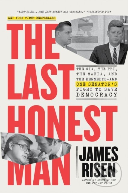 Kniha: The Last Honest Man (James Risen a Thomas Risen). Back Bay Books, 2024 Kniha: The Last Honest Man (James Risen a Thomas Risen). Back Bay Books, 2024