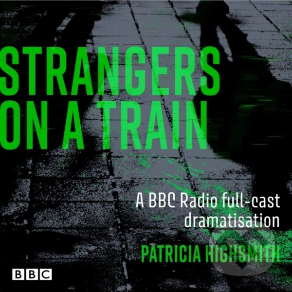 Kniha: Strangers on a Train (Patricia Highsmith). , 2022 Kniha: Strangers on a Train (Patricia Highsmith). , 2022