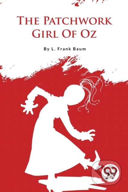 Kniha: The Patchwork Girl of Oz (L. Frank Baum). Double 9 Books LLP, 2023 Kniha: The Patchwork Girl of Oz (L. Frank Baum). Double 9 Books LLP, 2023