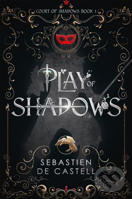 Kniha: Play of Shadows (Sebastien de Castell). Arcadia, 2024 Kniha: Play of Shadows (Sebastien de Castell). Arcadia, 2024