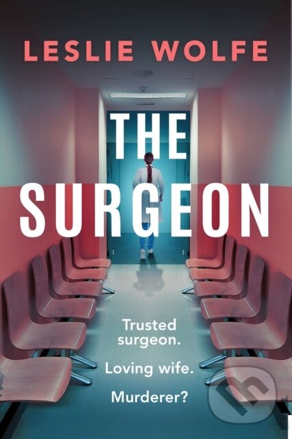 Kniha: The Surgeon (Leslie Wolfe). Sphere, 2024 Kniha: The Surgeon (Leslie Wolfe). Sphere, 2024