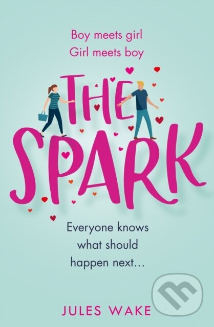Kniha: The Spark (Jules Wake). One More Chapter, 2021 Kniha: The Spark (Jules Wake). One More Chapter, 2021