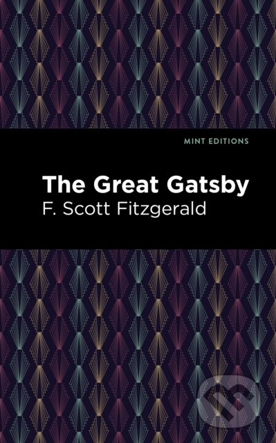 Kniha: The Great Gatsby (F. Scott Fitzgerald). , 2021 Kniha: The Great Gatsby (F. Scott Fitzgerald). , 2021