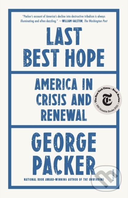 Kniha: Last Best Hope (George Packer). Picador, 2022 Kniha: Last Best Hope (George Packer). Picador, 2022