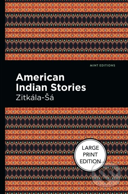 Kniha: American Indian Stories (Zitkala-Sa). West Margin Press, 2022 Kniha: American Indian Stories (Zitkala-Sa). West Margin Press, 2022