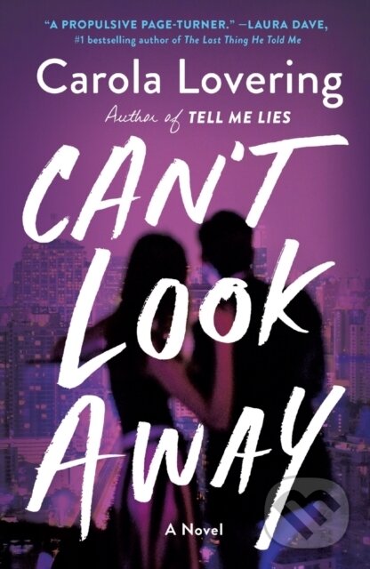 Kniha: Can't Look Away (Carola Lovering). St Martin's Press, 2023 Kniha: Can't Look Away (Carola Lovering). St Martin's Press, 2023