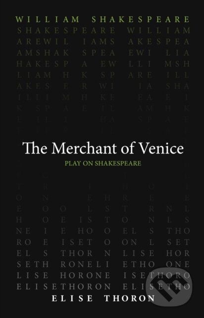 Kniha: The Merchant of Venice (Elise Thoron a William Shakespeare). , 2021 Kniha: The Merchant of Venice (Elise Thoron a William Shakespeare). , 2021