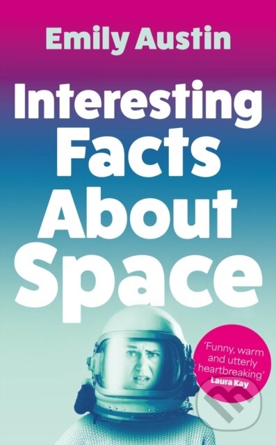 Kniha: Interesting Facts About Space (Emily Austin). Atlantic Books, 2024 Kniha: Interesting Facts About Space (Emily Austin). Atlantic Books, 2024