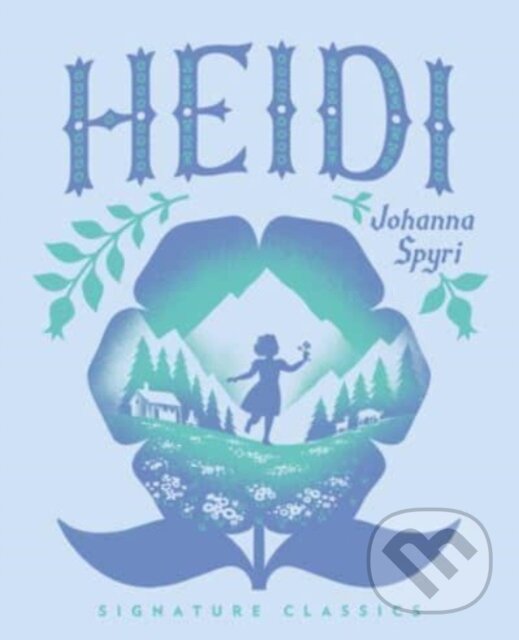 Kniha: Heidi (Johanna Spyri). , 2023 Kniha: Heidi (Johanna Spyri). , 2023