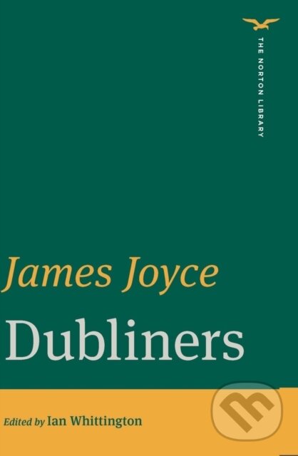 Kniha: Dubliners (James Joyce a Ian Whittington). WW Norton & Co, 2024 Kniha: Dubliners (James Joyce a Ian Whittington). WW Norton & Co, 2024