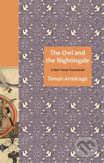 Kniha: The Owl and the Nightingale (Simon Armitage). Princeton University Press, 2022 Kniha: The Owl and the Nightingale (Simon Armitage). Princeton University Press, 2022