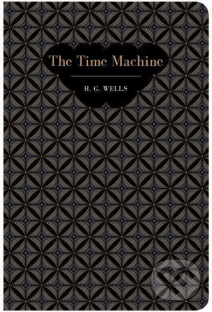 Kniha: The Time Machine (H G Wells). Chiltern, 2023 Kniha: The Time Machine (H G Wells). Chiltern, 2023