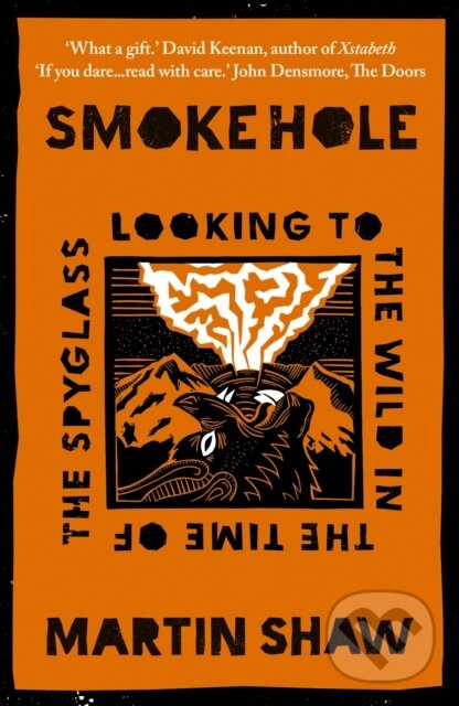 Kniha: Smoke Hole (Martin Shaw). Chelsea Green, 2024 Kniha: Smoke Hole (Martin Shaw). Chelsea Green, 2024