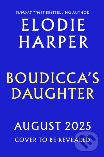 Kniha: Boudicca's Daughter (Elodie Harper). Apollo, 2025 Kniha: Boudicca's Daughter (Elodie Harper). Apollo, 2025
