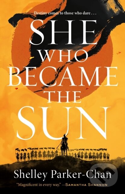 Kniha: She Who Became the Sun (Shelley Parker-Chan). Tor Books, 2021 Kniha: She Who Became the Sun (Shelley Parker-Chan). Tor Books, 2021