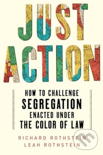Kniha: Just Action (Leah Rothstein a Richard Rothstein). , 2025 Kniha: Just Action (Leah Rothstein a Richard Rothstein). , 2025