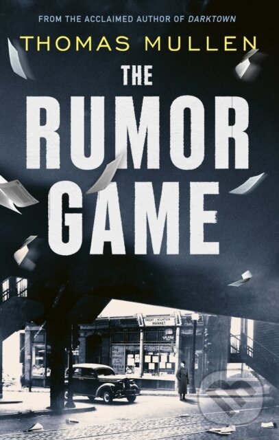 Kniha: The Rumor Game (Thomas Mullen). Abacus, 2024 Kniha: The Rumor Game (Thomas Mullen). Abacus, 2024