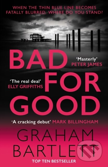 Kniha: Bad for Good (Graham Bartlett). Allison & Busby, 2023 Kniha: Bad for Good (Graham Bartlett). Allison & Busby, 2023