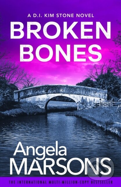 Kniha: Broken Bones (Angela Marsons). Bookouture, 2025 Kniha: Broken Bones (Angela Marsons). Bookouture, 2025