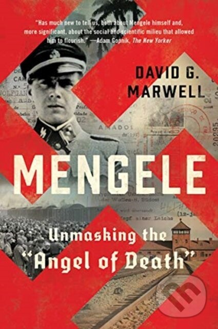 Kniha: Mengele (David G. Marwell). WW Norton & Co, 2021 Kniha: Mengele (David G. Marwell). WW Norton & Co, 2021