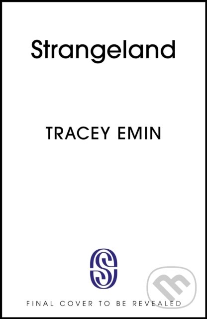Kniha: Strangeland (Tracey Emin). Sceptre, 2025 Kniha: Strangeland (Tracey Emin). Sceptre, 2025
