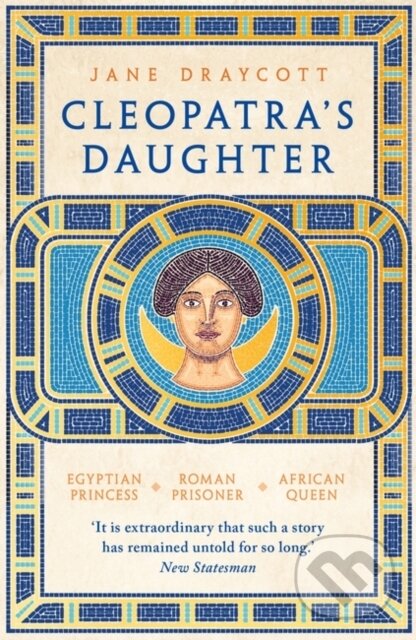 Kniha: Cleopatra's Daughter (Jane Draycott). Apollo, 2023 Kniha: Cleopatra's Daughter (Jane Draycott). Apollo, 2023