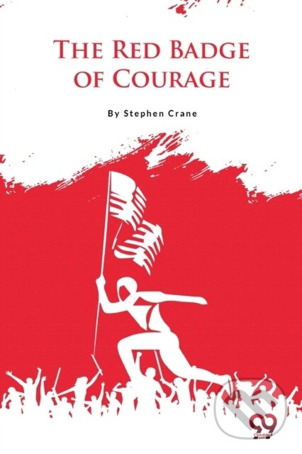 Kniha: The Red Badge of Courage (Stephen Crane). Double 9 Books LLP, 2022 Kniha: The Red Badge of Courage (Stephen Crane). Double 9 Books LLP, 2022