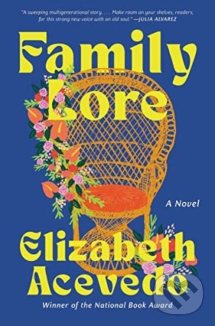 Kniha: Family Lore (Elizabeth Acevedo). Ecco, 2023 Kniha: Family Lore (Elizabeth Acevedo). Ecco, 2023