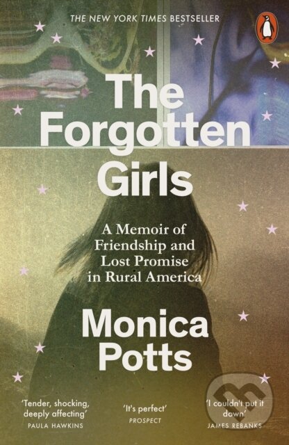 Kniha: The Forgotten Girls (Monica Potts). Penguin Books, 2024 Kniha: The Forgotten Girls (Monica Potts). Penguin Books, 2024
