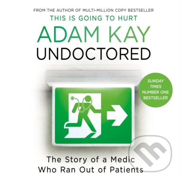 Kniha: Undoctored (Adam Kay). Trapeze, 2022 Kniha: Undoctored (Adam Kay). Trapeze, 2022