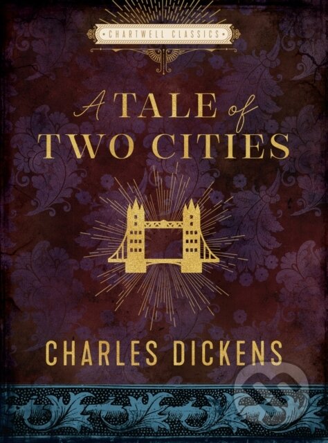 Kniha: A Tale of Two Cities (Charles Dickens). Chartwell Books, 2022 Kniha: A Tale of Two Cities (Charles Dickens). Chartwell Books, 2022