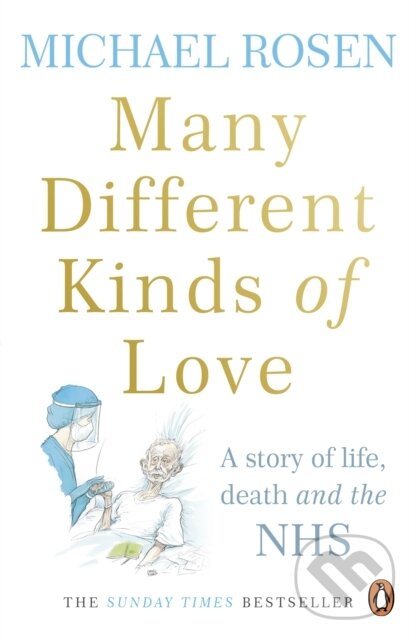 Kniha: Many Different Kinds of Love (Michael Rosen). Ebury Publishing, 2022 Kniha: Many Different Kinds of Love (Michael Rosen). Ebury Publishing, 2022