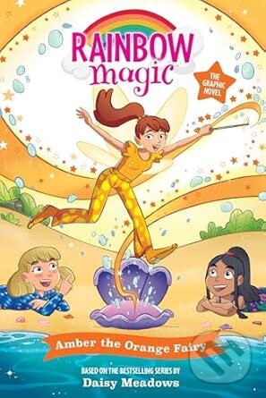 Kniha: Rainbow Magic: Amber the Orange Fairy (Daisy Meadows). Hachette Childrens Group, 2026 Kniha: Rainbow Magic: Amber the Orange Fairy (Daisy Meadows). Hachette Childrens Group, 2026