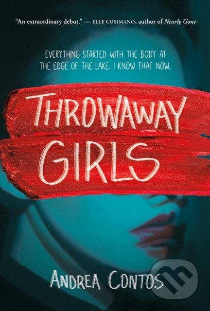 Kniha: Throwaway Girls (Andrea Contos). Kids Can, 2020 Kniha: Throwaway Girls (Andrea Contos). Kids Can, 2020