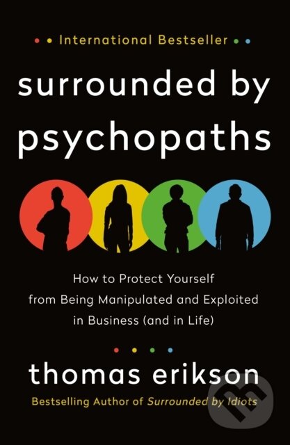 Kniha: The Surrounded by Psychopaths (Thomas Erikson). , 2020 Kniha: The Surrounded by Psychopaths (Thomas Erikson). , 2020