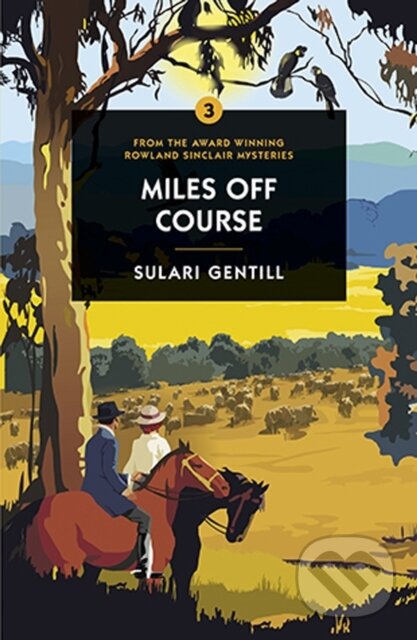 Kniha: Miles Off Course (Sulari Gentill). , 2020 Kniha: Miles Off Course (Sulari Gentill). , 2020