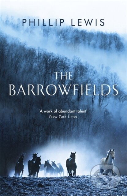 Kniha: The Barrowfields (Phillip Lewis). Sceptre, 2018 Kniha: The Barrowfields (Phillip Lewis). Sceptre, 2018