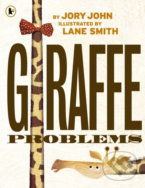Kniha: Giraffe Problems (Jory John). Walker books, 2019 Kniha: Giraffe Problems (Jory John). Walker books, 2019