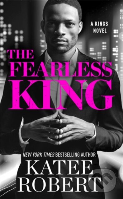 Kniha: The Fearless King (Katee Robert). Forever, 2019 Kniha: The Fearless King (Katee Robert). Forever, 2019
