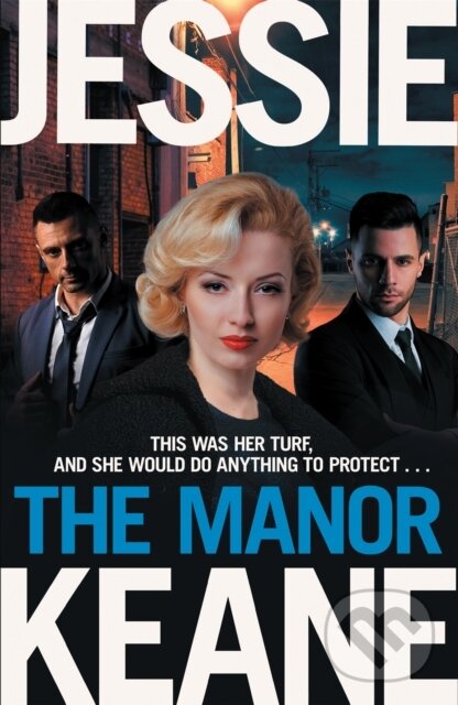 Kniha: The Manor (Jessie Keane). MacMillan, 2020 Kniha: The Manor (Jessie Keane). MacMillan, 2020