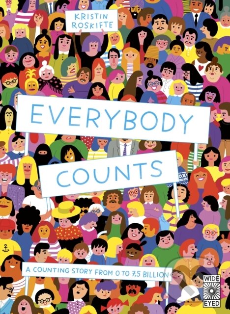 Kniha: Everybody Counts (Kristin Roskifte). Wide Eyed, 2020 Kniha: Everybody Counts (Kristin Roskifte). Wide Eyed, 2020