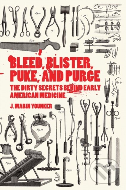 Kniha: Bleed, Blister, Puke, and Purge (J. M. Younker). Zest Books, 2018 Kniha: Bleed, Blister, Puke, and Purge (J. M. Younker). Zest Books, 2018