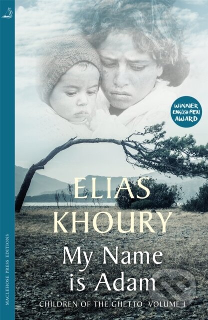 Kniha: My Name is Adam (Elias Khoury). MacLehose Press, 2018 Kniha: My Name is Adam (Elias Khoury). MacLehose Press, 2018