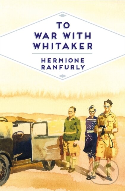 Kniha: To War with Whitaker (Hermione a Countess of Ranfurly Ranfurly). Pan Books, 2018 Kniha: To War with Whitaker (Hermione a Countess of Ranfurly Ranfurly). Pan Books, 2018